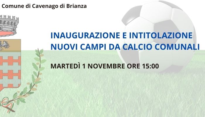 Immagine INAUGURAZIONE E INTITOLAZIONE NUOVI CAMPI DA CALCIO COMUNALI